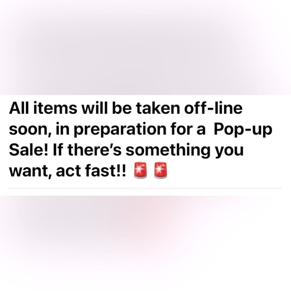 All items will be taken off-line soon!! Act fast!